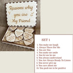 "Reasons Why You Are My Friend" Friendship Gift